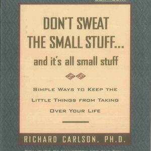 Don't Sweat the Small Stuff...