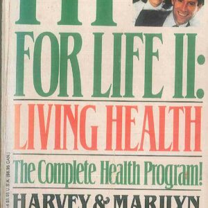 Fit for life II: Living health